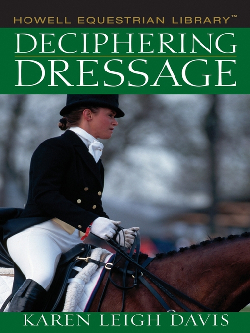 Title details for Deciphering Dressage by Karen L. Davis - Available